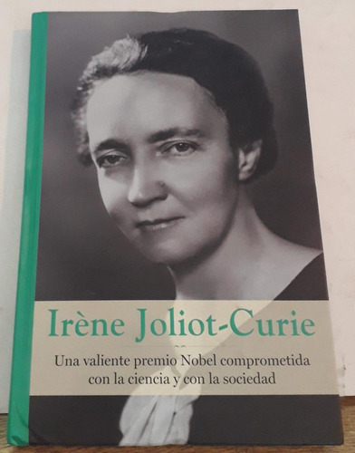 Irene Joliot -curie  - Colección Grandes Mujeres - Rba 