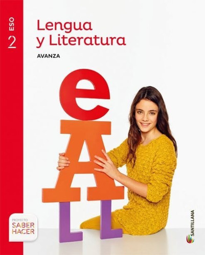 LENGUA Y LITERATURA AVANZA 2 ESO SABER HACER, de Varios autores. Editorial Santillana Educación, S.L., tapa blanda en español