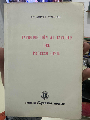 Introducción Al Estudio Del Proceso Civil - Eduardo Courier