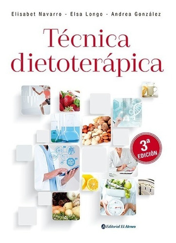 Tecnica Dietoterapica 3ra Ed. 2019 - Elsa Longo / E. Navarro