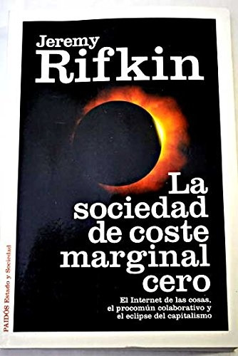 La Sociedad De Coste Marginal Cero - Jeremy Rifkin