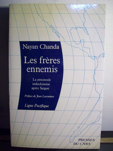 Adp Les Freres Ennemis Nayan Chanda / Ed Du Cnrs 1987 Paris