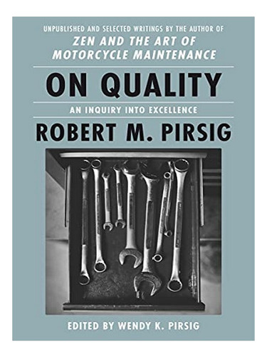 On Quality - Wendy K. Pirsig, Robert M. Pirsig. Eb18