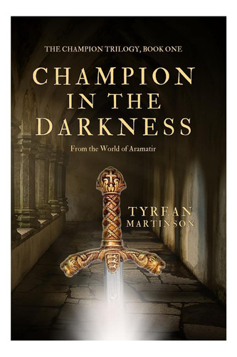Libro: Campeón En La Oscuridad: La Trilogía Del Campeón