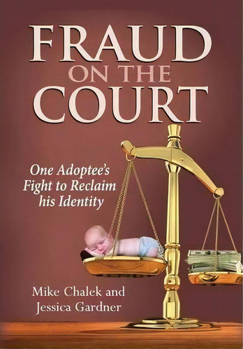 Fraud On The Court, De Mike Chalek. Editorial Universal Technical Systems Inc, Tapa Dura En Inglés
