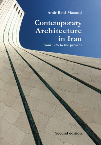 Libro: Contemporary Architecture In Iran: From 1925 To The P