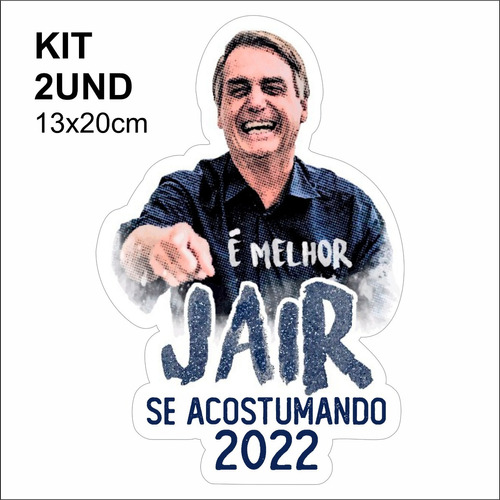 Imagem 1 de 2 de Adesivo Vinil - É Melhor Jair Se Acostumando 2022
