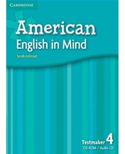 American English In Mind Test Maker 4 - Cambridge 