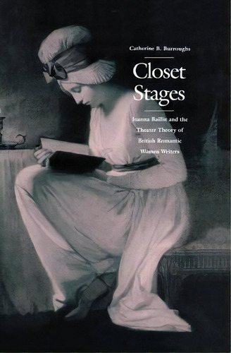 Closet Stages, De Catherine B. Burroughs. Editorial University Pennsylvania Press, Tapa Dura En Inglés