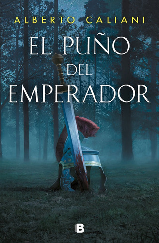 El Puãâo Del Emperador, De Caliani, Alberto. Editorial Bruguera (ediciones B), Tapa Blanda En Español