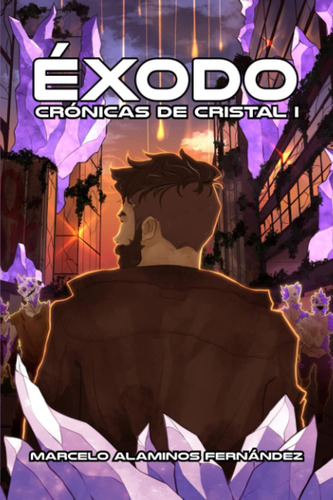 Libro: Éxodo: Crónicas De Cristal I (spanish Edition)