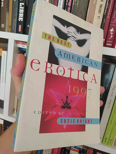 The Best American Erotica 1997 Edited By Susie Bright Ed. Si