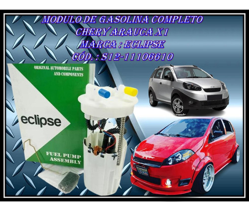 Modulo De Gasolina Completo  Chery Arauca X1 Marca : Eclipse
