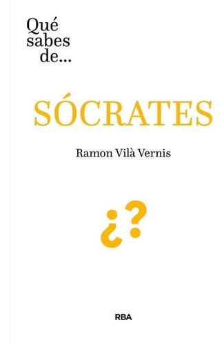 Libro Qué Sabes De Socrates Autor Ramón Villá