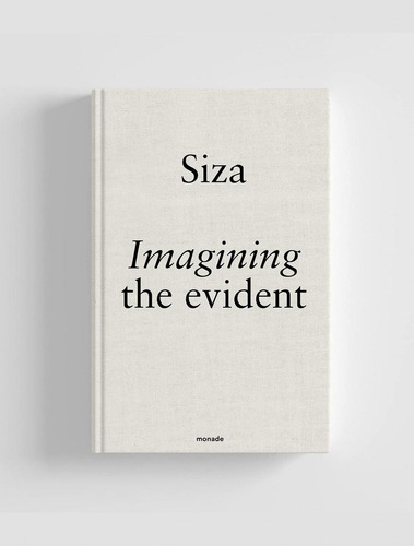 Libro: Imagining The Evident. Siza, Alvaro. Monade Books