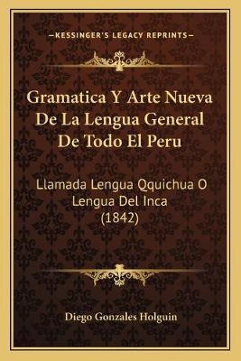 Libro Gramatica Y Arte Nueva De La Lengua General De Todo...