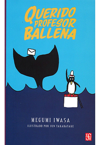 Libro Fisico Querido Profesor Ballena,  Megumi Iwasa