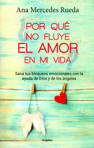 ¿por Qué No Fluye El Amor En Mi Vida