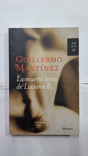 La Muerte Lenta De Luciana B- Guillermo Martinez- Merlin