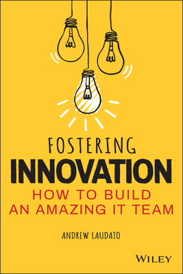 Libro Fostering Innovation: How To Build An Amazing It Te...