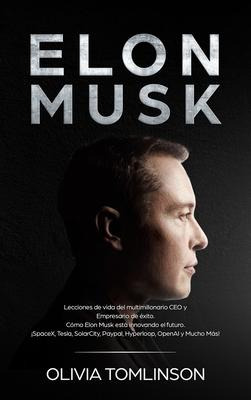 Libro Elon Musk : Lecciones De Vida Del Multimillonario C...