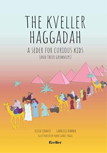 The Kveller Haggadah: A Seder For Curious Kids (and Their Grownups), De Kveller. Editorial Oem, Tapa Blanda En Inglés