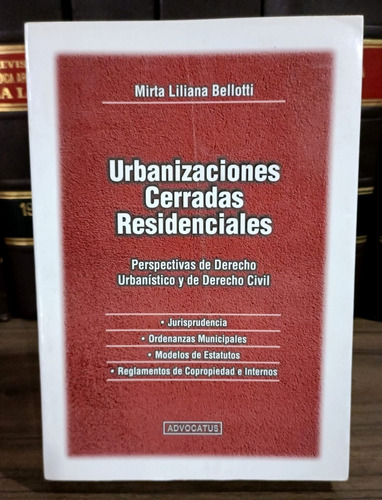Urbanizaciones Cerradas Residenciales - Bellotti, Mirta L