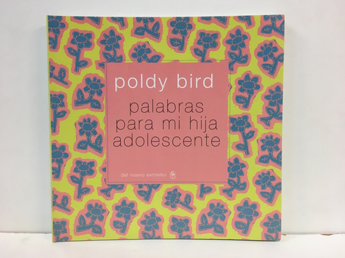 Palabras Para Mi Hija Adolescente - Poldy Bird