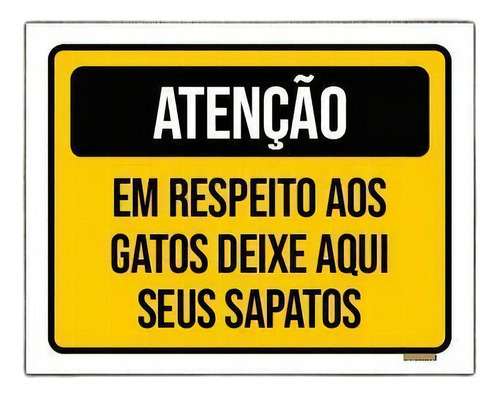 Placa Atenção Em Respeito Gatos Deixe Sapatos Aqui 36x46