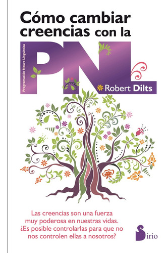 Cómo Cambiar Creencias Con La Pnl - Robert Dilts