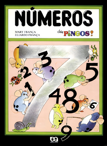 Números dos pingos!, de França, Mary. Álbuns dos pingos Editorial Ática em português, 1997