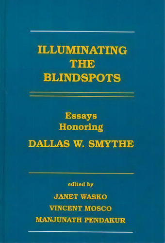 Illuminating The Blindspots, De Janet Wasko. Editorial Abc Clio, Tapa Dura En Inglés