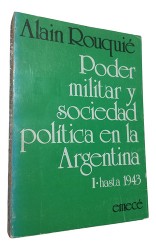 Poder Militar Y Sociedad Politica En La Argentina Rouquie (Usado)