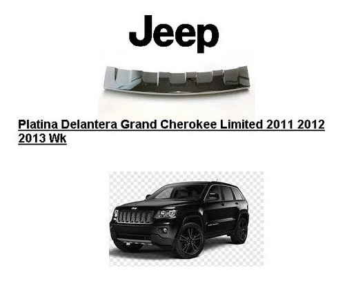 Platina Delantera Grand Cherokee Limited 2011 2012 2013 Wk