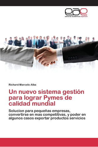 Libro: Un Nuevo Sistema Gestión Para Lograr Pymes De Calidad