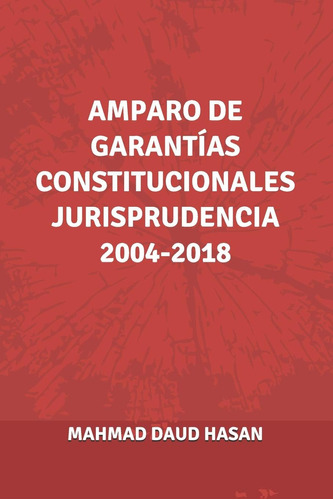 Libro: Amparo De Garantías Constitucionales Jurisprudencia (