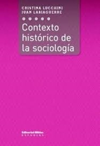 Contexto Histórico De La Sociología - Cristina Lucchini 