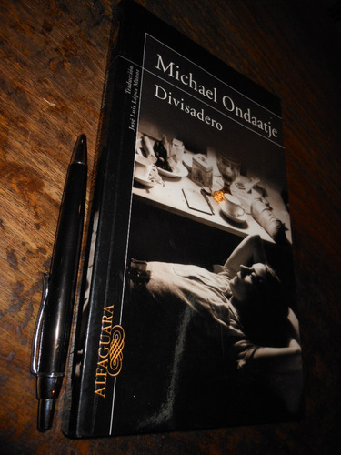 Divisadero Michael Ondaatje Ed. Alfaguara / Formato Grande C