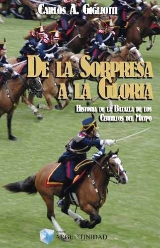 De La Sorpresa A La Gloria - Giglioti Carlos - #l