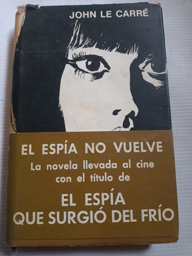 Libro Antiguo 1965 El Espía No Vuelve John Le Carré Pasta D.