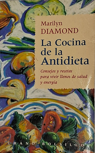 Cocina De La Antidieta - Marilyn Diamond #122 (Usado)