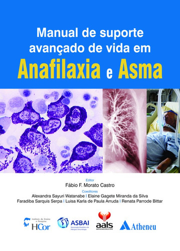 Manual de suporte avançado de vida em anafilaxia e asma, de Castro, Fábio F. Morato. Editora Atheneu Ltda, capa dura em português, 2014