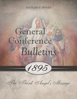 Libro General Conference Bulletins 1895 : The Third Angel...
