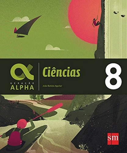 Geracao Alpha - Ciencias - 8º Ano