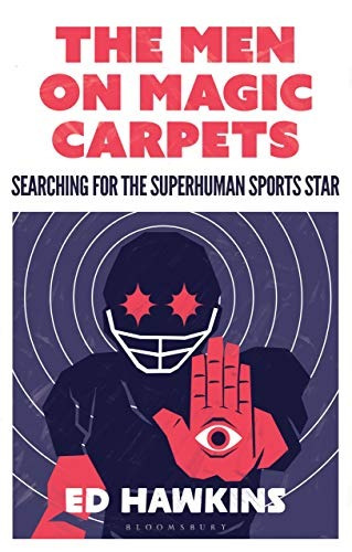 The Men On Magic Carpets Searching For The Superhuman Sports