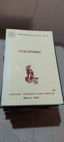 Cuauhtemoc , Colección Concencia Civica Nacional, Año 1985