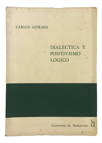 Carlos Astrada Dialectica Y Positivismo Logico