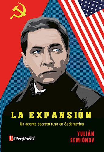 La Expansion .un Agente Secreto Ruso En Sudamerica - Semion