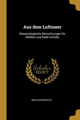 Libro Aus Dem Luftmeer: Meteorologische Betrachtungen Fã¼...