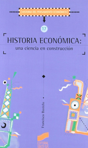 Historia Económica Una Ciencia En Construcción
